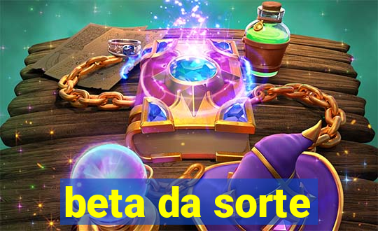 beta da sorte